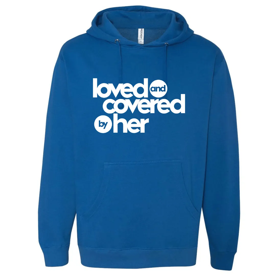 Couple Matching Hooded Sweatshirts- Loved and Covered by Him and Her