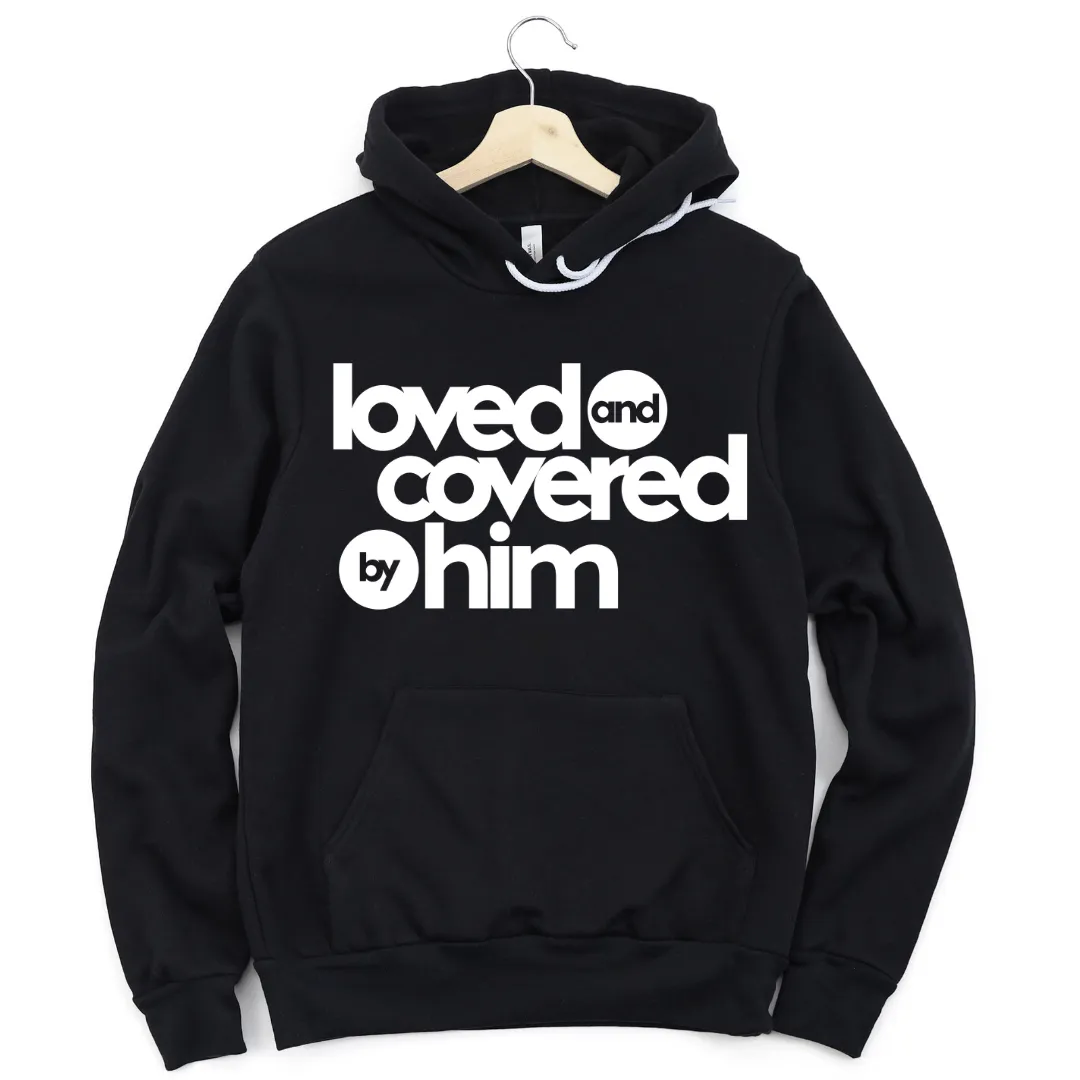 Couple Matching Hooded Sweatshirts- Loved and Covered by Him and Her