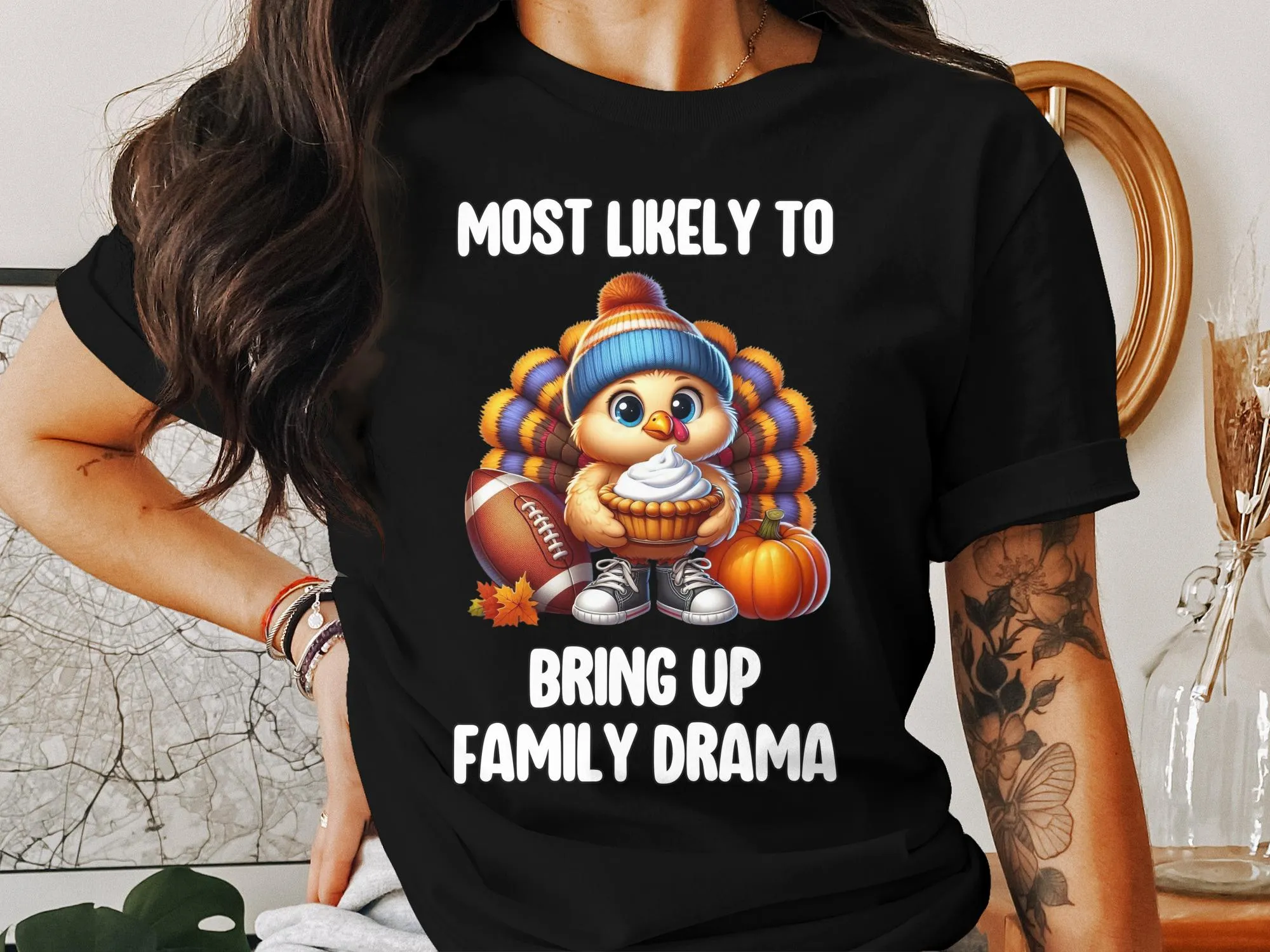 Funny Thanksgiving Turkey T-Shirt, Humorous Holiday Family Dinner Tee, Most Likely To Bring Up Family Drama Shirt