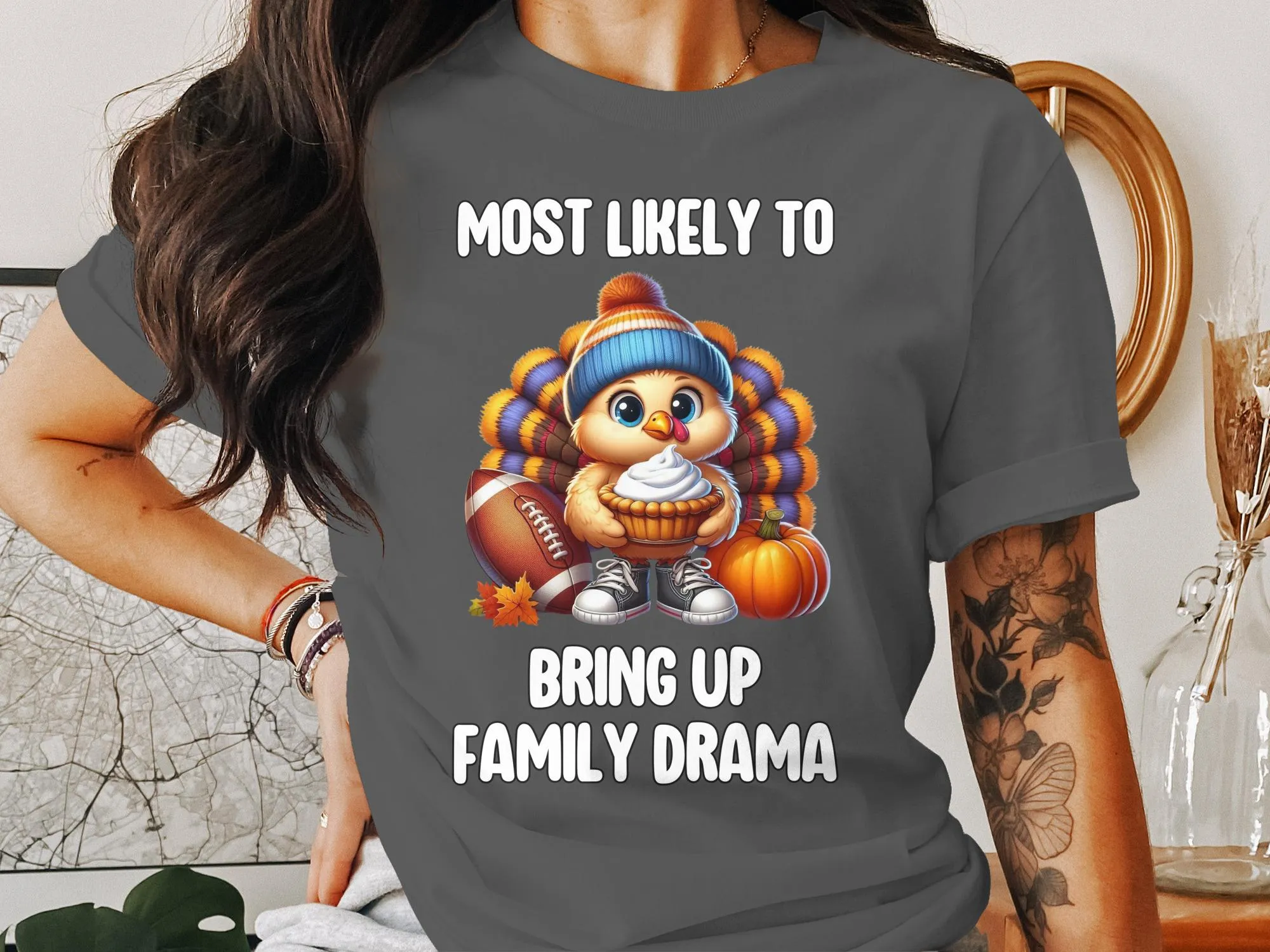 Funny Thanksgiving Turkey T-Shirt, Humorous Holiday Family Dinner Tee, Most Likely To Bring Up Family Drama Shirt