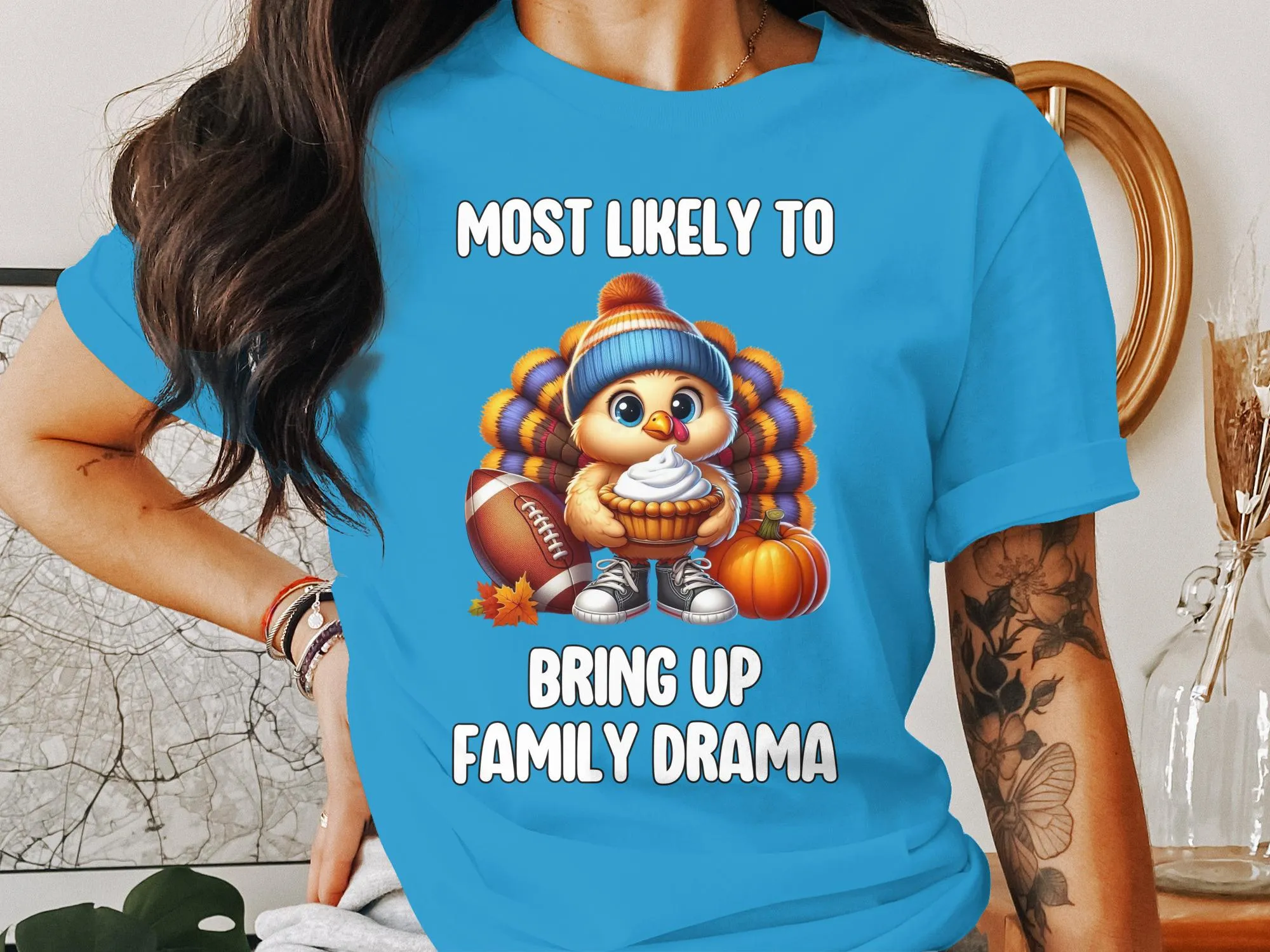 Funny Thanksgiving Turkey T-Shirt, Humorous Holiday Family Dinner Tee, Most Likely To Bring Up Family Drama Shirt