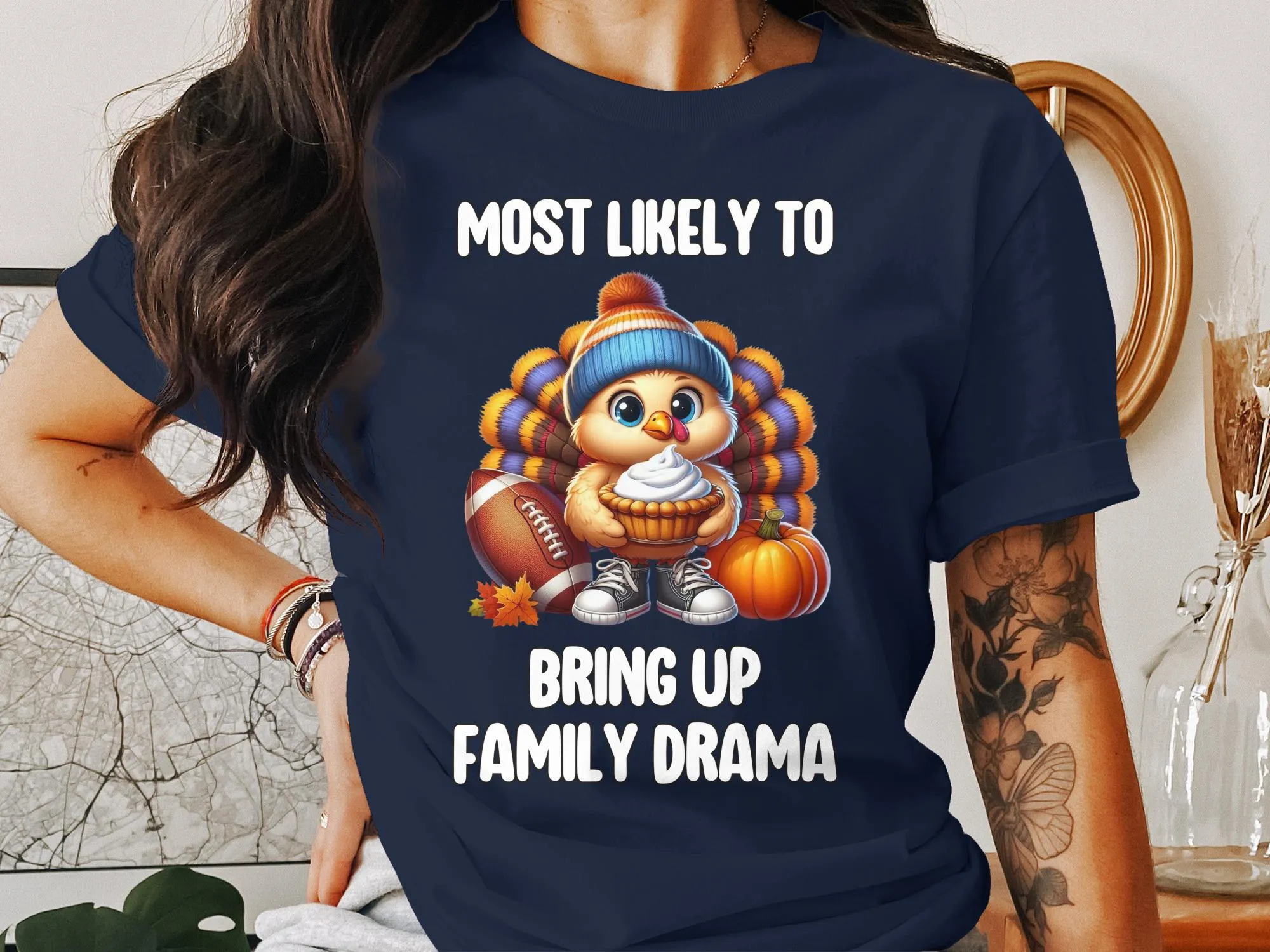 Funny Thanksgiving Turkey T-Shirt, Humorous Holiday Family Dinner Tee, Most Likely To Bring Up Family Drama Shirt