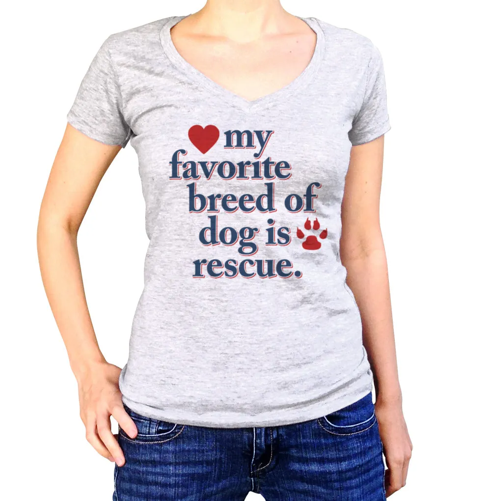 Women's My Favorite Breed Of Dog Is Rescue Vneck T-Shirt